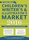 Children's Writer's & Illustrator's Market 2016 by Chuck Sambuchino