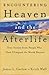 Encountering Heaven and the...