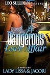 A Dangerous Love ...