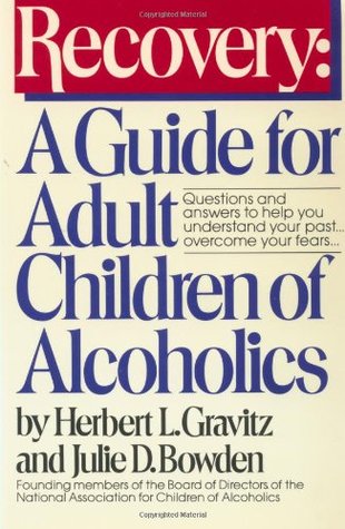 Recovery: A Guide for Adult Children of Alcoholics (Paperback)