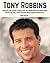 Tony Robbins: Biography and Lessons Learned From Tony Robbins Books Including; Money Master The Game, Awake The Giant Within, Unlimited Power, ETC... (Tony Robbins Books / Personal Development Gurus)