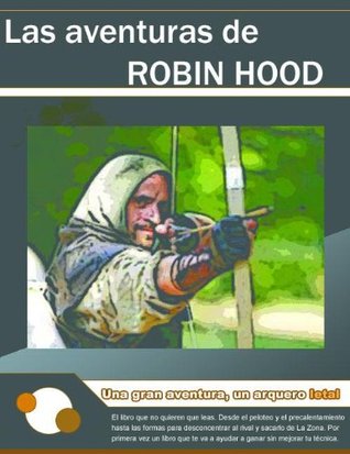 Las Aventuras de Robin Hood (libro en español): Un clásico de la literatura universal (Spanish Edition)