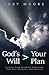 God's Will > Your Plan: Les...