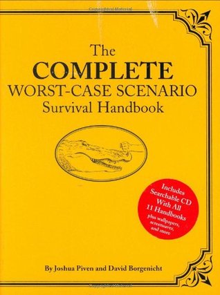The Complete Worst-Case Scenario Survival Handbook (Worst Case Scenario, WORS)
