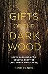 Gifts of the Dark...