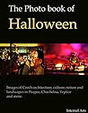 The Photo Book of Halloween. Images of Monsters, Costumes, Pumpkins and scary celebrations. (Photo Books 60)