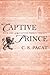 Captive Prince (Captive Prince, #1) by C.S. Pacat
