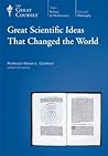 Great Scientific Ideas that Changed the World by Steven L. Goldman