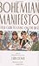 Bohemian Manifesto: A Field...