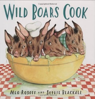 Wild Boars Cook (Hardcover)