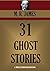 31 Ghost Stories (Timeless Wisdom Collection Book 3400)