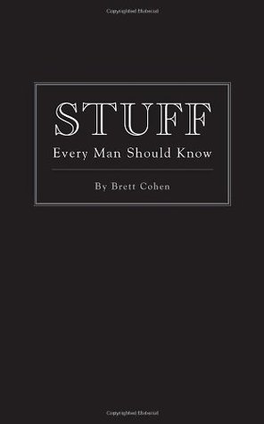 Stuff Every Man Should Know (Stuff You Should Know)