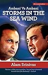 Storms in the Sea Wind: Ambani vs Ambani Storms in the Sea Wind: Ambani vs Ambani