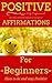 Positive Affirmations: for ...