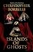 Islands of Ghosts (The Islands, #2)