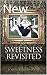 Sweetness Revisited