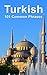 Turkish: 101 Common Phrases