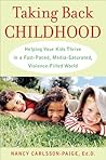 Taking Back Childhood by Nancy Carlsson-Paige