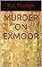 Murder on Exmoor (The Ralph Chamers Mysteries Book 11)
