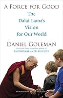 A Force for Good: The Dalai Lama's Vision for Our World