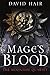 Mage's Blood by David Hair