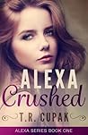 Alexa Crushed by T.R. Cupak