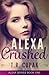 Alexa Crushed (Alexa, #1)