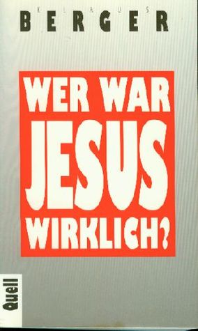 Wer war Jesus wirklich?