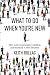 What to Do When You're New: How to Be Comfortable, Confident, and Successful in New Situations