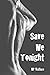 Save Me Tonight