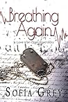 Breathing Again by Sofia Grey