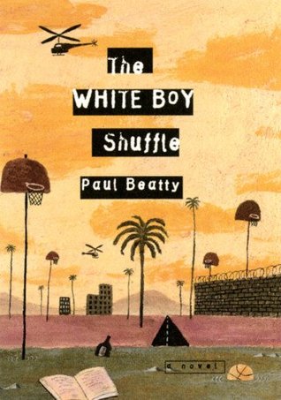 The White Boy Shuffle By Paul Beatty