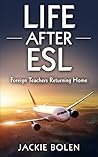 Life After ESL by Jackie Bolen