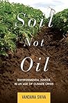 Soil Not Oil: Env...