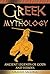 Greek Mythology: Ancient Legends of Gods and Heroes [Two Books in One!] (Greek gods, Greek myths, Greek heroes)