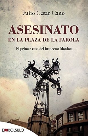Asesinato en la plaza de la farola (Inspector Monfort, #1)