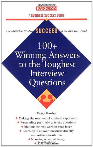 100+ Winning Answers to the Toughest Interview Questions (Barron's Business Success Series)