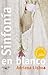 Sinfonia en blanco/ White Symphony (Spanish Edition)