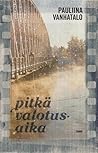 Pitkä valotusaika by Pauliina Vanhatalo