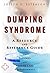 Dumping Syndrome - A Reference Guide (BONUS DOWNLOADS) (The Hill Resource and Reference Guide Book 154)