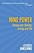 Mind Power: Change your thinking, change your life