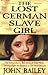 The Lost German Slave Girl:...