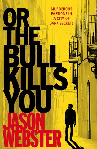 Or the Bull Kills You (Chief Inspector Max Camara, #1)