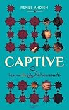 Captive by Renée Ahdieh