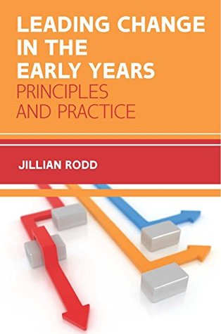 Leading Change in the Early Years: Principles and Practice