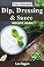 The Ultimate Dip Dressing &...