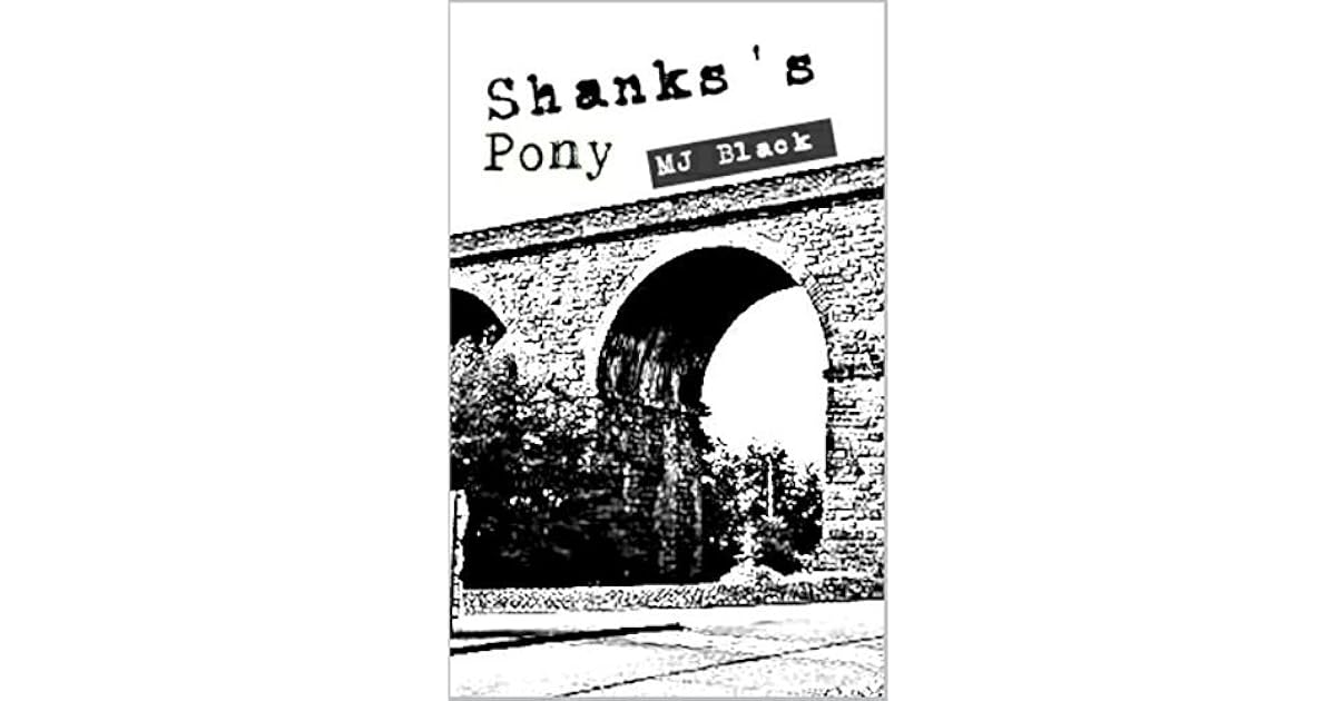 Shanks's Pony by M.J. Black