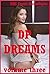 DP Dreams Volume Three: Five Explicit MFM Ménage a Trois Erotica Stories