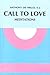 Call to Love : Meditations