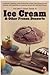 The Great Cooks' Guide to Ice Cream & Other Frozen Desserts: America's leading food authorities share their home-tested recipes and expertise on cooking equipment and techniques (Great Cooks' Library)